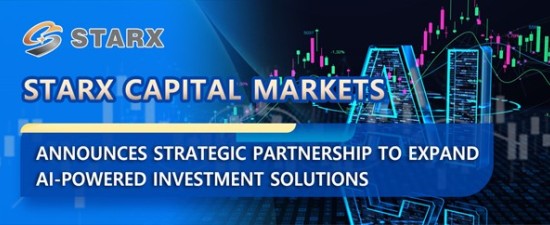 STARX Capital Markets Announces Strategic Partnership to Expand AI-Powered Investment Solutions