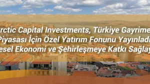 Antarctic Capital Investments, Türkiye Gayrimenkul Piyasası İçin Özel Yatırım Fonunu Yayınladı, Bölgesel Ekonomi ve Şehirleşmeye Katkı Sağlayacak Antarctic Capital Investments, Türkiye Gayrimenkul Piyasası İçin Özel Yatırım Fonunu Yayınladı, Bölgesel Ekonomi ve Şehirleşmeye Katkı Sağlayacak