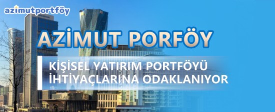 Azimut Portföy: Kişisel Yatırım Portföyü İhtiyaçlarına Odaklanıyor